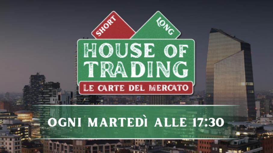 Trading: da gennaio al via House of Trading, le carte del mercato