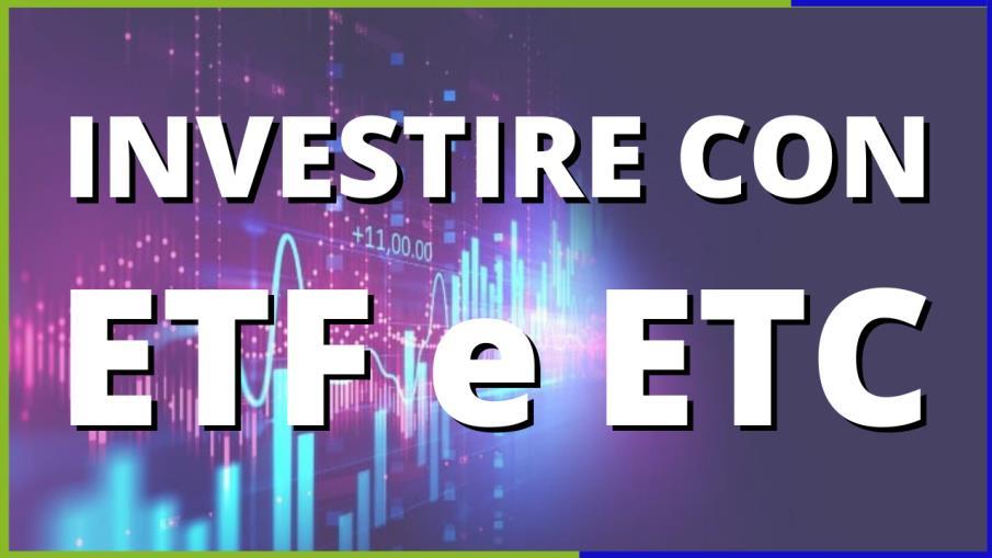 Investire con ETF e ETC: crea e gestisci il tuo portfolio